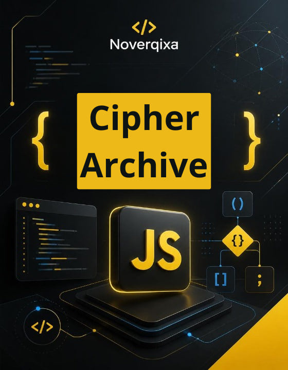 Promotional graphic for 'Cipher Archive' by Noverqixa, featuring a black background with yellow and blue glowing digital interface elements, a large yellow title block, and a stylized JS icon on a pedestal.