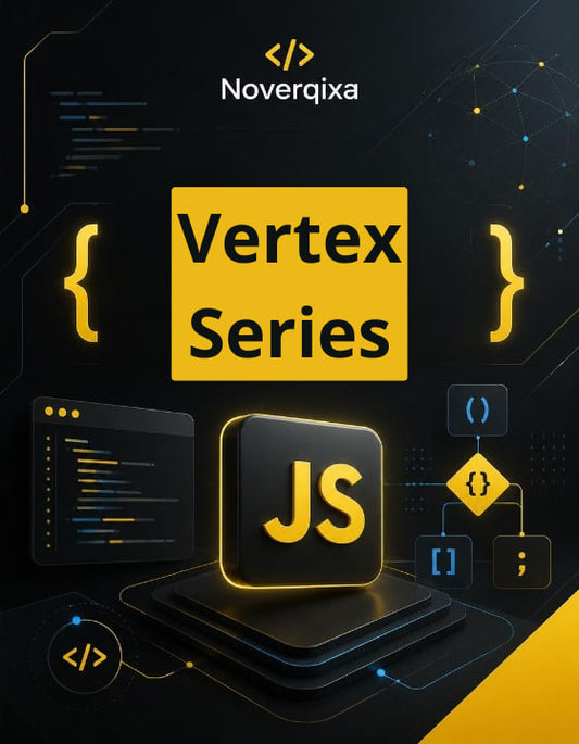 Promotional graphic for a 'Vertex Series' by Noverqixa, featuring a large yellow and black JS icon, code brackets, and terminal mockups on a dark background with circuit-like lines.